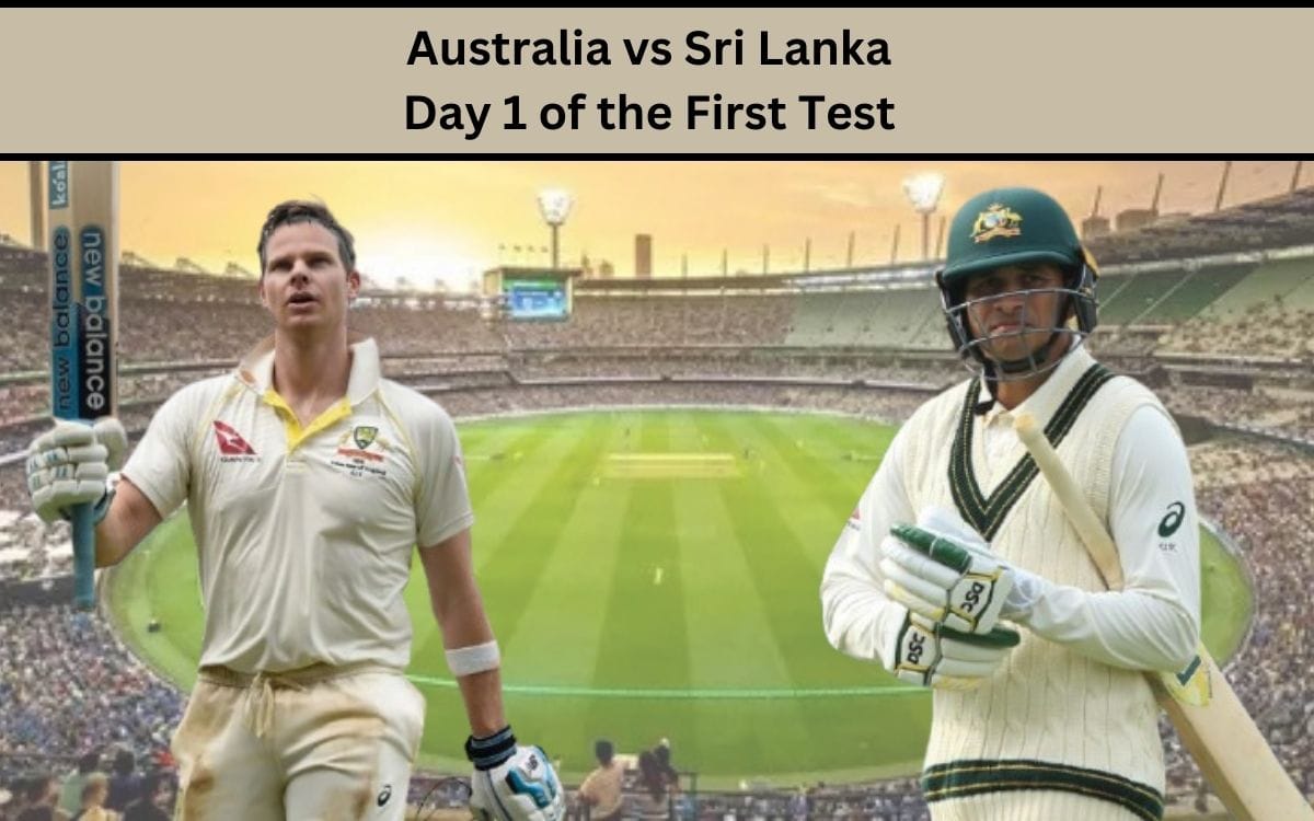 Australia vs Sri Lanka Day 1 of the First Test